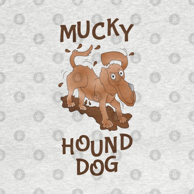 Mucky Hound Dog by mailboxdisco
